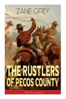 The Rustlers of Pecos County (Western Classic)