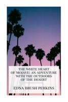 The White Heart of Mojave