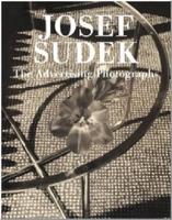 Josef Sudek: The Advertising Photographs