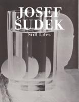 Josef Sudek: Still Lifes