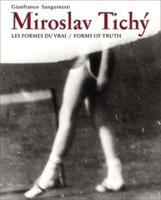 Miroslav Tichy: Form of Truth