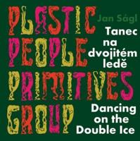 Jan Ságl: Plastic People Primitives Group
