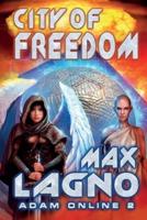City of Freedom (Adam Online Book #2)