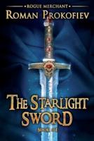 The Starlight Sword (Rogue Merchant Book #1)