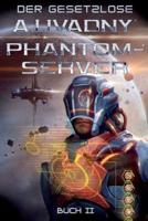Der Gesetzlose (Phantom-Server Buch 2): LitRPG-Serie