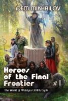 Heroes of the Final Frontier  (Book #1): LitRPG Series