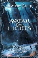 Avatar des Lichts (Das Netz der verknüpften Welten Buch 2): LitRPG-Serie