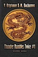 Thunder Rumbles Twice (Wuxia Series Book #1)