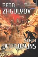 Stadt der Goblins (Im System Buch #1): LitRPG-Serie