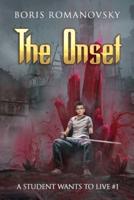 The Onset (A Student Wants to Live Book 1)