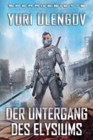 Der Untergang Des Elysiums (Sperrgebiet Buch 5)