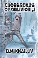 Crossroads of Oblivion (Book 1)