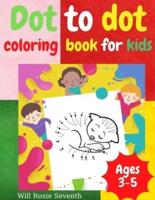 Dot To Dot Coloring Book For Kids