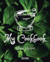 My Cookbook: The Ultimate Blank Cookbook To Write In Your Own Recipes   Collect and Customize Family Recipes In One Stylish Blank Recipe Journal and Organizer