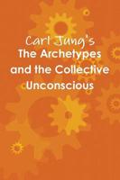 C.G. Jung's Archetypes of the Collective Unconscious