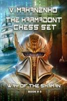 The Karmadont Chess Set (The Way of the Shaman