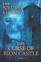 The Curse of Rion Castle (The Neuro Book #2)