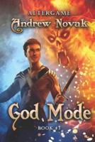 God Mode (AlterGame Book #3)