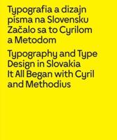Typografia a Dizajn Písma Na Slovensku Zacalo Sa to Cyrilom a Metodom