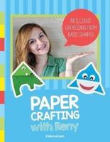 Paper Crafting with Reny: Brilliant creations from basic shapes