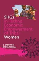 SHGs in TechnoEconomic Empowerment of Tribal Women