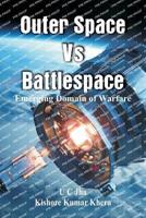 Outer Space Vs Battlespace