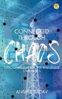 Connected Through Chaos