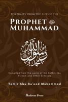 Portraits from the Life of the Prophet Muhammad (Saw)
