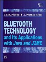 Bluetooth Technology and Its Applications With JAVA and J2ME