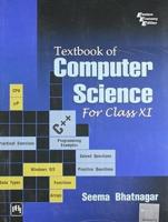 Textbook of Computer Science (For Class XI)
