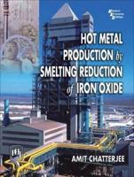 Hot Metal Production by Smelting Reduction of Iron Oxide