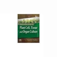 Introduction to Plant Cell, Tissue and Organ Culture