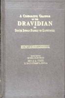 Comparative Grammar of the Dravidian Or South-indian Family of Languages