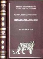 History of India: Historic Accounts of India by Foreign Travellers, Classic, Oriental and Occidental V. 9