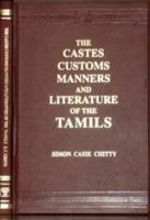 Castes, Customs, Manners, and Literature of the Tamils