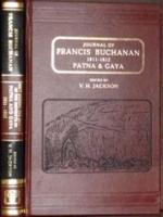 Journal of Francis Buchanan: Patna and Gaya