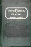 Sketches of the Natural History of Ceylon, With Naratives and Anecdotes