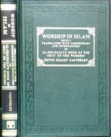 Worship in Islam - Book of the Ihya