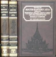 Travels in South-Eastern Asia Embracing Hindustan, Malaya, Siam and China