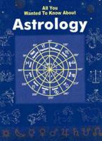 All You Wanted to Know About Astrology, 3rd Edition
