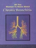 All You Wanted to Know About Chronic Bronchitis