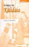 Works of Kalidasa: Edited With an Exhaustive Introduction, Translation and Critical Explanatory Notes V.2