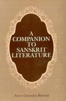 A Companion to Sanskrit Literature