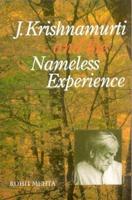 J.Krishnamurti and the Nameless Experience