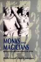 Monks and Magicians: Religious Biographies in Asia