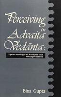 Perceiving in Advaita Vedanta