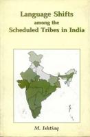 Language Shifts Among the Scheduled Tribes in India: V. 13
