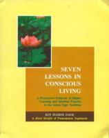 Seven Lessons in Conscious Living: V. 22