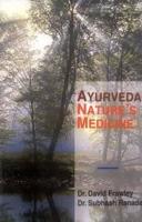Ayurveda, Nature's Medicine