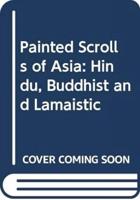 Painted Scrolls of Asia